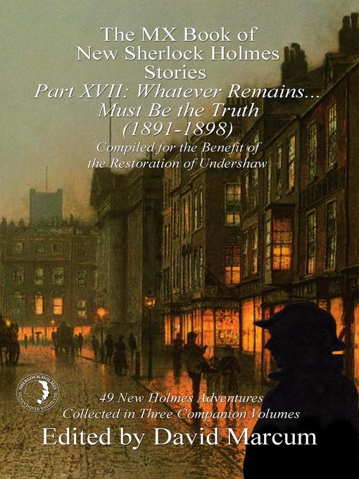 Title details for The MX Book of New Sherlock Holmes Stories Part XVII by David Marcum - Available
